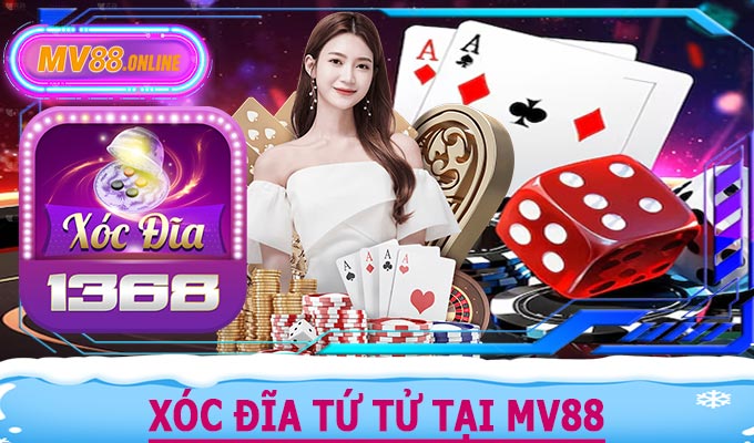 Xóc Đĩa Tứ Tử Tại MV88